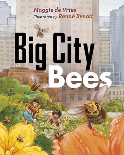 Big City Bees - Vries Maggie De,Renne Benoit - ebook