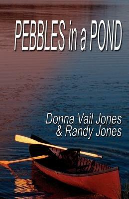 Pebbles in a Pond - Donna Vail Jones,Randy Jones - cover