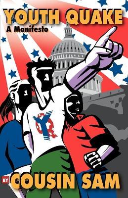 Youth Quake: a Manifesto - Cousin Sam - cover