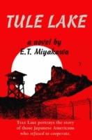 Tule Lake - Edward T. Miyakawa - cover