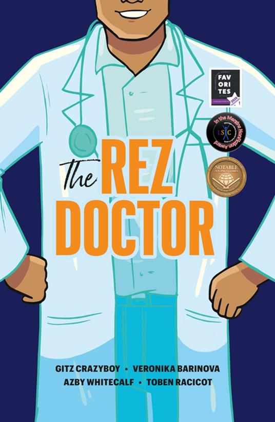 The Rez Doctor - Gitz Crazyboy,Veronika Barinova,Toben Racicot,Azby Whitecalf - ebook