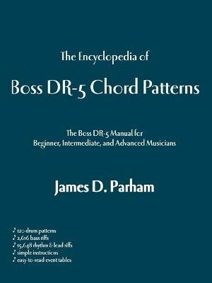 The Encyclopedia of Boss Dr-5 Chord Patterns - James D. Parham - cover
