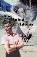 The Aging Adonis - Hugh Dunnit - cover