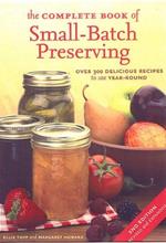 Complete Book of Small-Batch Preserving