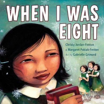 When I Was Eight - Christy Jordan-Fenton,Margaret Pokiak-Fenton - cover