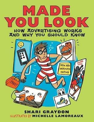 Made You Look: How Advertising Works and Why You Should Know - Shari Graydon - cover