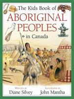 The Kids Book of Aboriginal Peoples in Canada