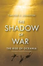 The Shadow of War: The Rise of Oceania
