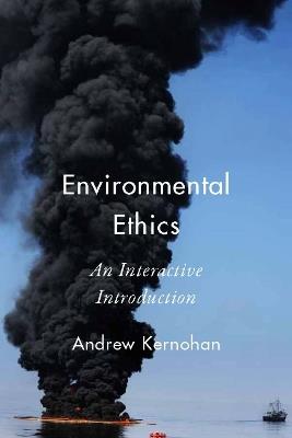 Environmental Ethics: An Interactive Introduction - Andrew Kernohan - cover