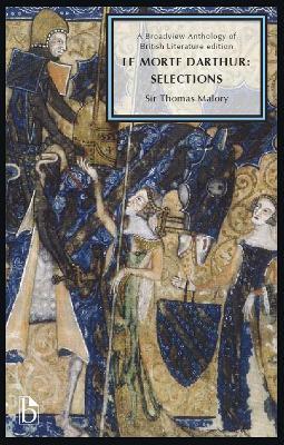 Le Morte Darthur: Selections (15th Century) - Sir Thomas Malory - cover