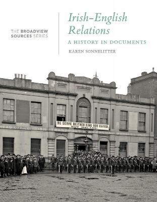 Irish-English Relations: A History in Documents: (From the Broadview Sources Series) - cover