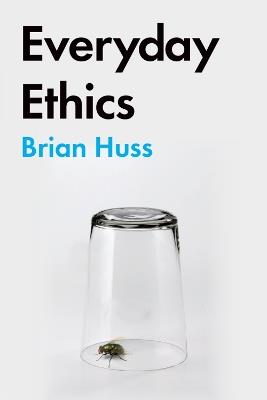 Everyday Ethics - Brian Huss - cover