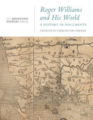 Roger Williams and His World: A History in Documents - cover