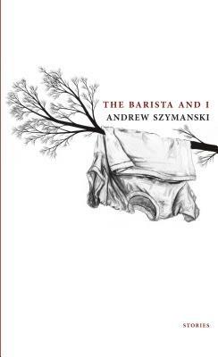 Barista & I - Andrew Szymanski - cover