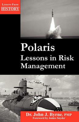 Polaris: Lessons in Risk Management - John J Byrne - cover