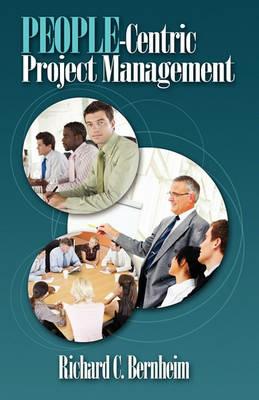 People-Centric Project Management - Richard C Bernheim - cover