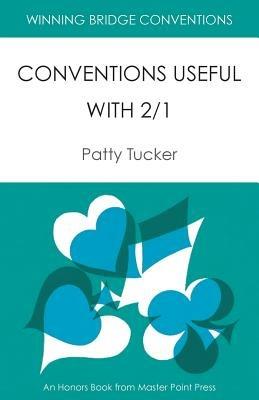 Winning Bridge Conventions: Conventions Useful with 2/1 - Patty Tucker - cover