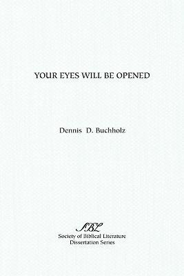 Your Eyes Will Be Opened - Dennis D. Buchholz - cover