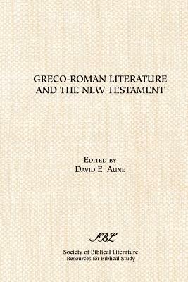 Greco Roman Literature and the New Testament : Selected Forms and Genres - cover
