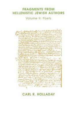 Fragments from Hellenistic Jewish Authors: Volume II : Poets - C. Holladay - cover