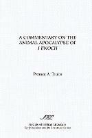 A Commentary on the Animal Apocalypse of I Enoch
