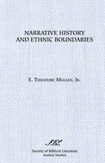 Narrative History and Ethnic Boundaries: The Deuteronomistic Historian and the Creation of Israelite National Identity