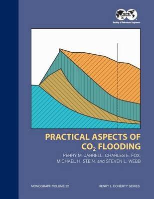 Practical Aspects of CO2 Flooding: Monograph 22 - Perry M Jarrell - cover