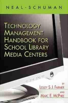 The Neal-Schuman Technology Management Handbook for School Library Media Centers - cover