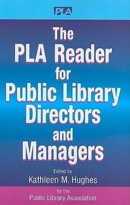 The PLA Reader for Public Library Directors and Managers - cover