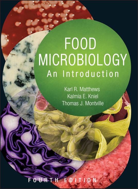 Food Microbiology: An Introduction - Kalmia E. Kniel,Thomas J. Montville,Karl R. Matthews - cover