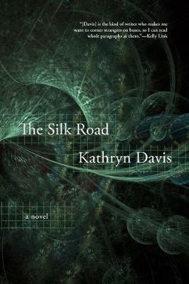 The Silk Road - Kathryn Davis - cover