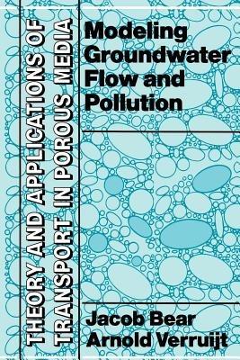 Modeling Groundwater Flow and Pollution - Jacob Bear,Arnold Verruijt - cover