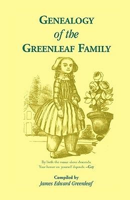 Genealogy of the Greenleaf Family - James Edward Greenleaf - cover