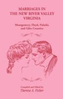 Marriages in the New River Valley, Virginia: Mongtomery, Floyd, Pulaski, and Giles Counties - Therese a Fisher - cover