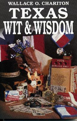 Texas Wit & Wisdom - Wallace O. Chariton - cover