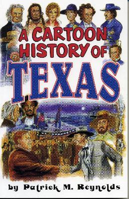 Cartoon History of Texas - Patrick M. Reynolds - cover