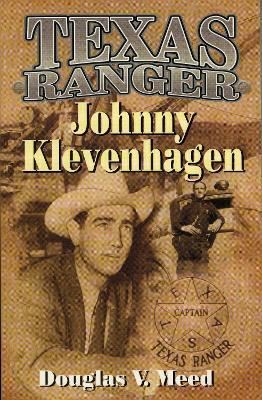 Texas Ranger Johnny Klevenhagen - Douglas V. Meed - cover