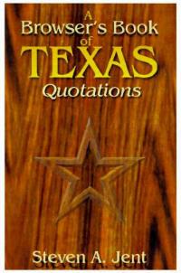 Browser's Book of Texas Quotations - Steven A. Jent - cover