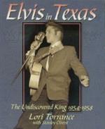 Elvis In Texas: The Undiscovered King 1954-1958