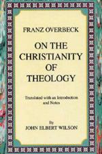 On the Christianity of Theology: Translated with an Introduction and Notes