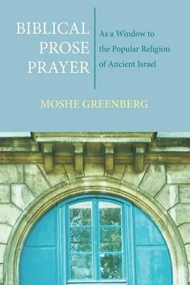 Biblical Prose Prayer - Moshe Greenberg - cover