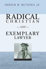 Radical Christian and Exemplary Lawyer: Honoring William Stringfellow