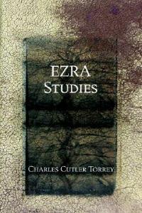 Ezra Studies - Charles C Torrey - cover