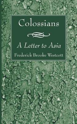 Colossians - Frederick Brooke Westcott - cover