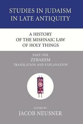 A History of the Mishnaic Law of Holy Things, Part 1 - cover