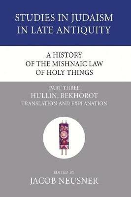 A History of the Mishnaic Law of Holy Things, Part 3 - cover
