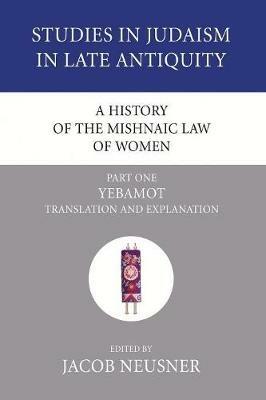 A History of the Mishnaic Law of Women, Part 1 - cover