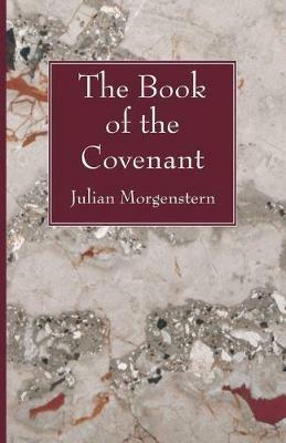 The Book of the Covenant - Julian Morgenstern - cover