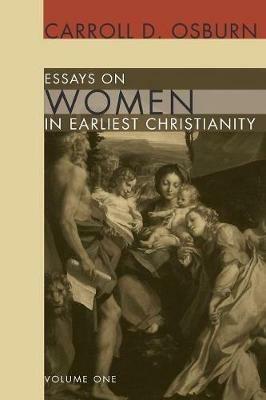 Essays on Women in Earliest Christianity, Volume 1 - cover