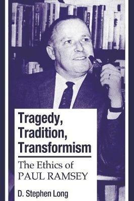 Tragedy, Tradition, Transformism - D Stephen Long - cover